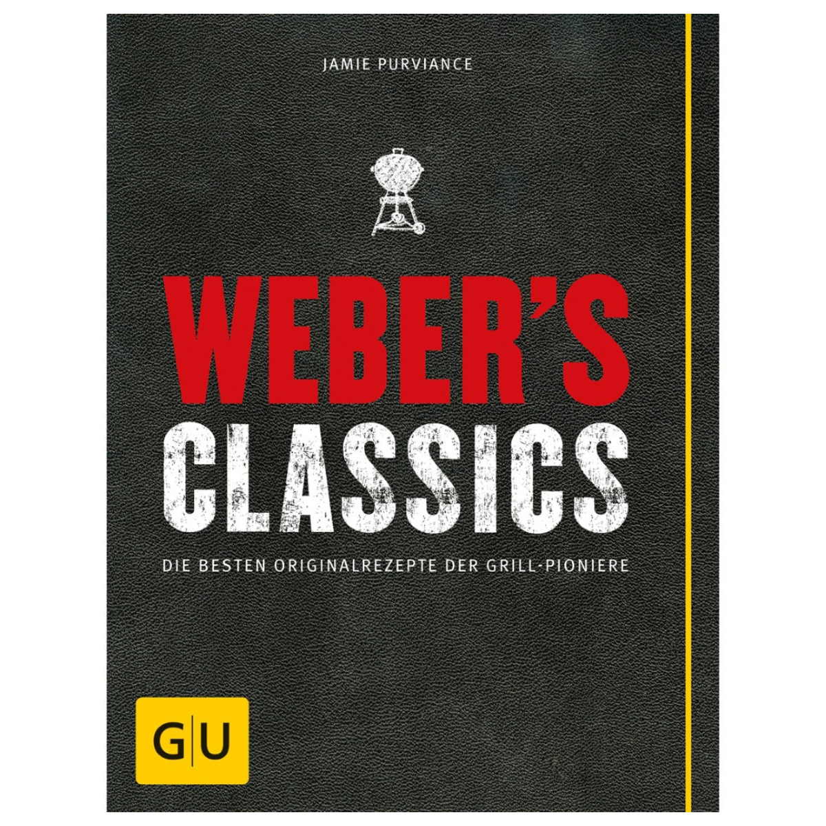 Grillbuch "Weber's Classics" von Jamie Purviance, schwarz, Originalrezepte