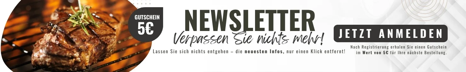 Newsletter Anmeldung - Verpassen Sie nichts mehr! Regestieren Sie sich und sparen Sie beim nächsten Einkauf 5€