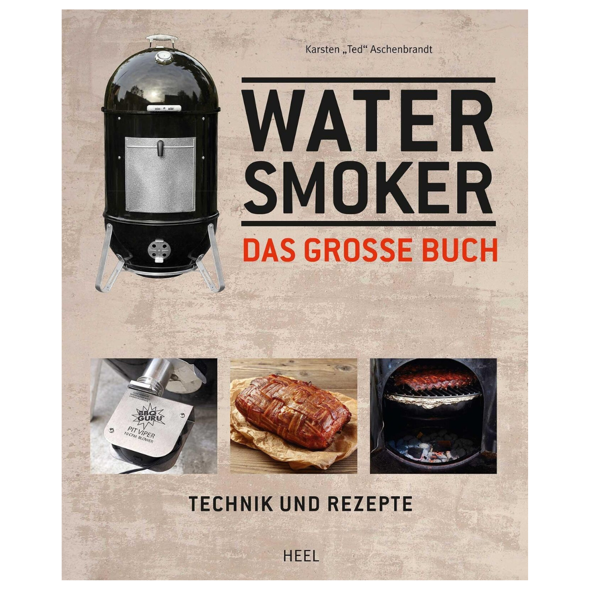 Grillbuch "Watersmoker" - das grosse Buch - Technik und Rezepte