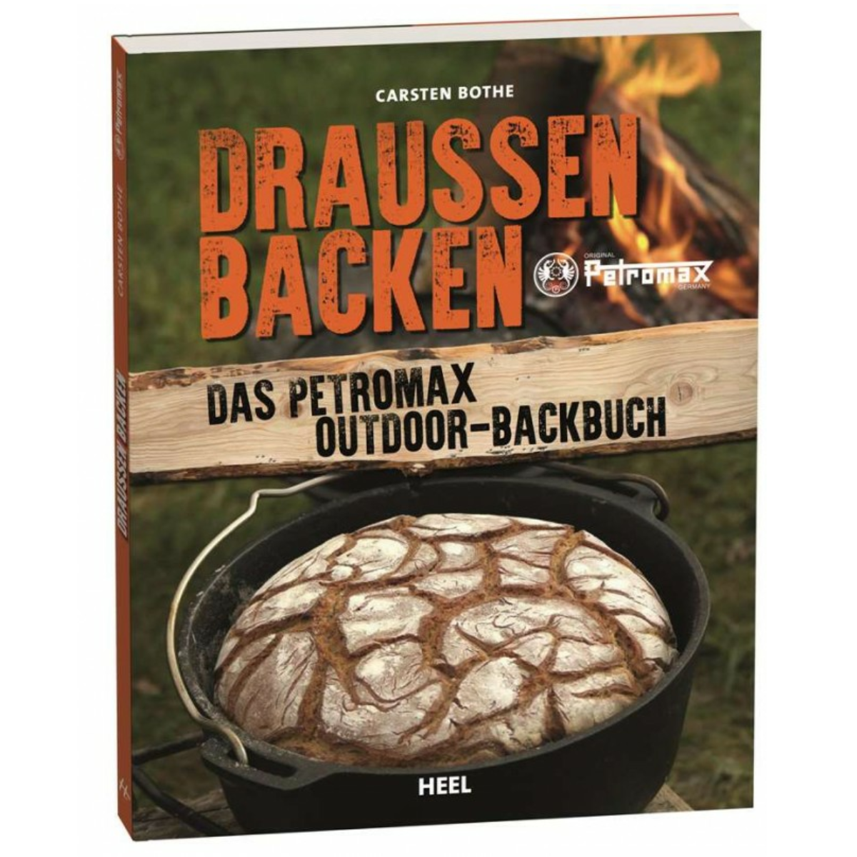 Draussen Backen - das Petromax Outdoor-Backbuch - von Carsten Bothe