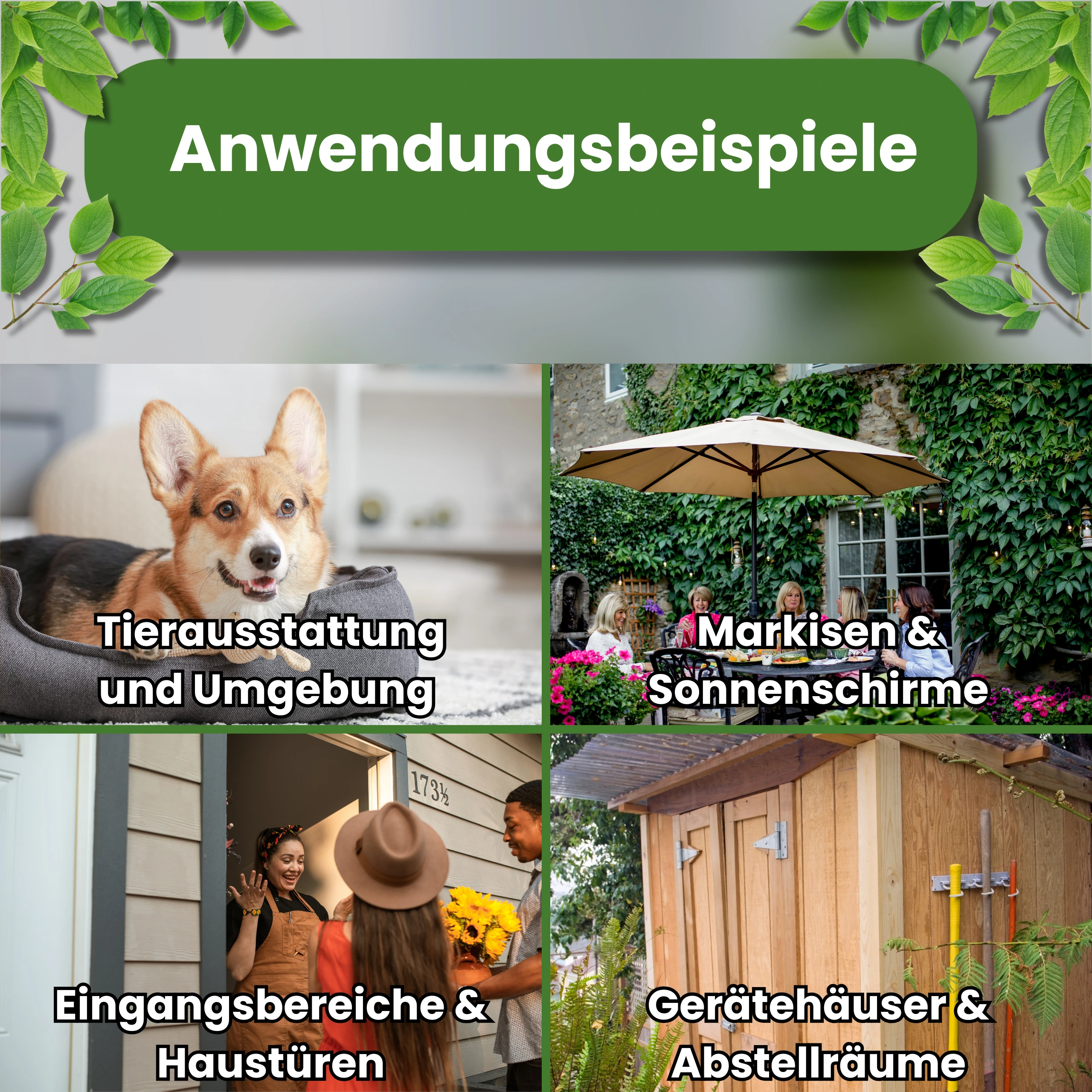 Anwendungsbereiche des Insekten-Schutzschilds: Tierausstattung, Markisen, Eingangsbereiche, Gerätehäuser